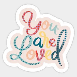 You Are Loved Sticker